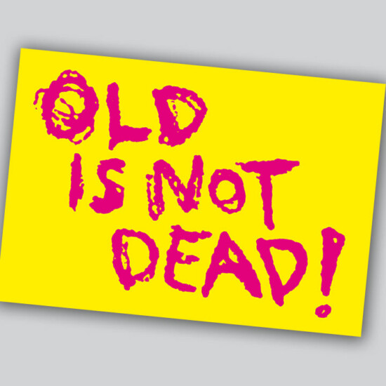 Old is not dead! postcard