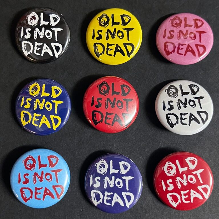 25 mm Old is not dead badge